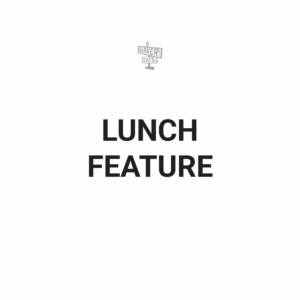 Lunch Feature