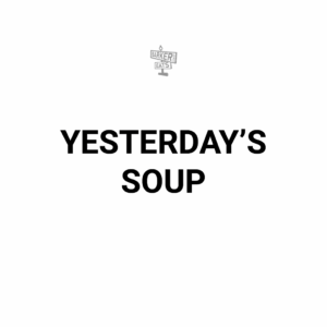 Yesterday's Soup
